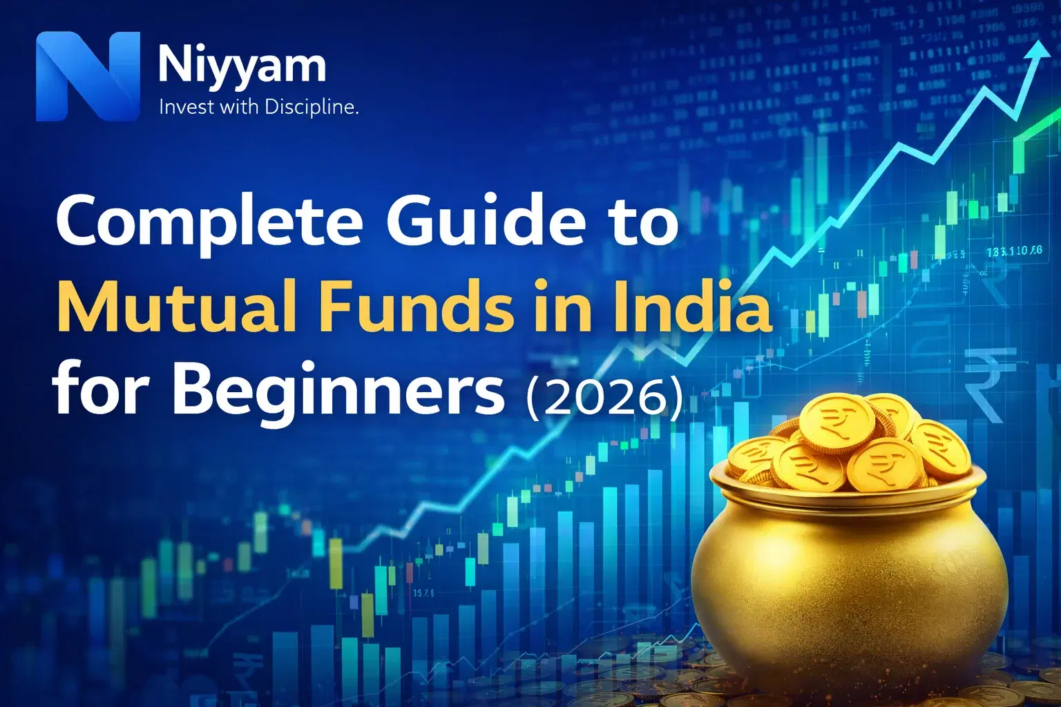 Complete Guide to Mutual Funds in India for Beginners (2026)